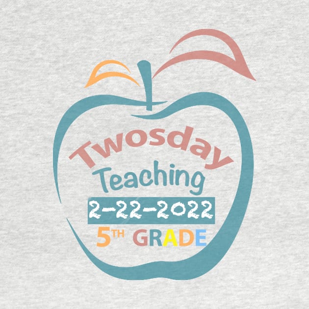 Twosday Teaching 5th grade teacher 2 February 2022 teacher gift by FoolDesign